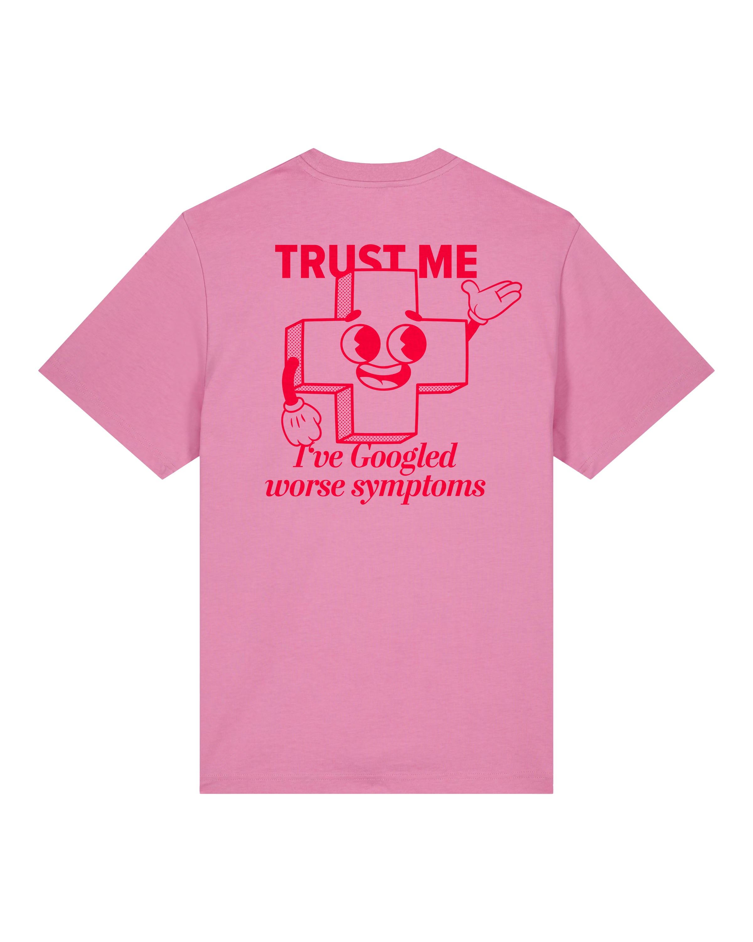 TRUST ME, SYMPTOMS – University T-Shirt