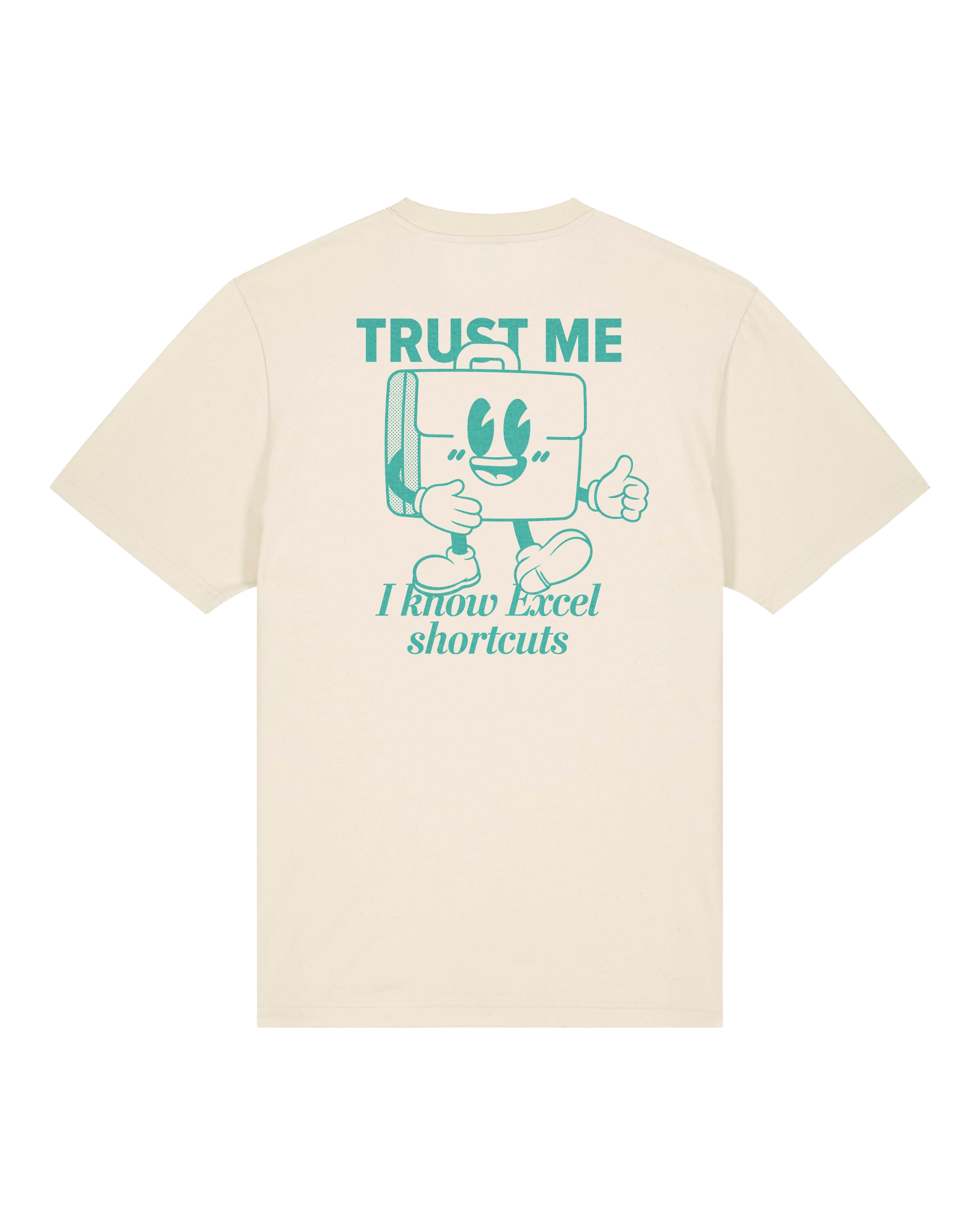 TRUST ME, EXCEL – Business T-Shirt
